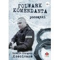 Początki T.1 Folwark komendanta