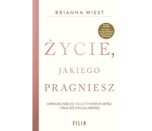 Życie, jakiego pragniesz