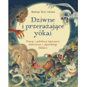 Dziwne i przerażające ykai. Poznaj i pokoloruj...