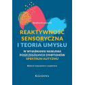 Reaktywność sensoryczna i teoria umysłu...