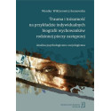 Trauma i tożsamość na przykładzie indywidualnych..