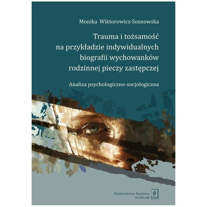 Trauma i tożsamość na przykładzie indywidualnych..