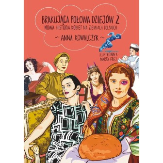 Brakująca połowa dziejów 2. Nowa historia...