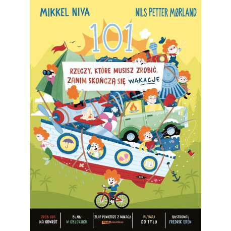 101 rzeczy, które musisz zrobić, zanim skończą...