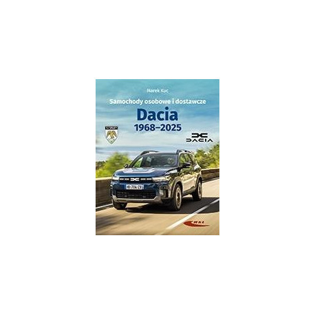 Samochody osobowe i dostawcze Dacia 1968-2025