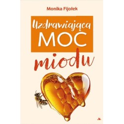 Uzdrawiająca moc miodu