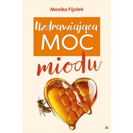 Uzdrawiająca moc miodu