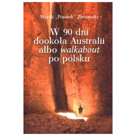 W 90 dni dookoła Australii albo walkabout po ...