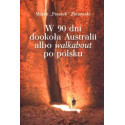 W 90 dni dookoła Australii albo walkabout po ...