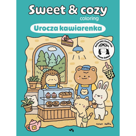Sweet &amp; cozy coloring. Urocza kawiarenka