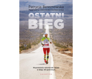 Ostatni bieg. Wspomnienia rekordzistki świata...