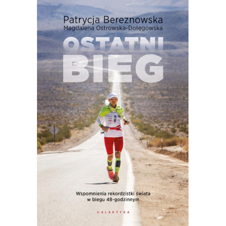 Ostatni bieg. Wspomnienia rekordzistki świata...