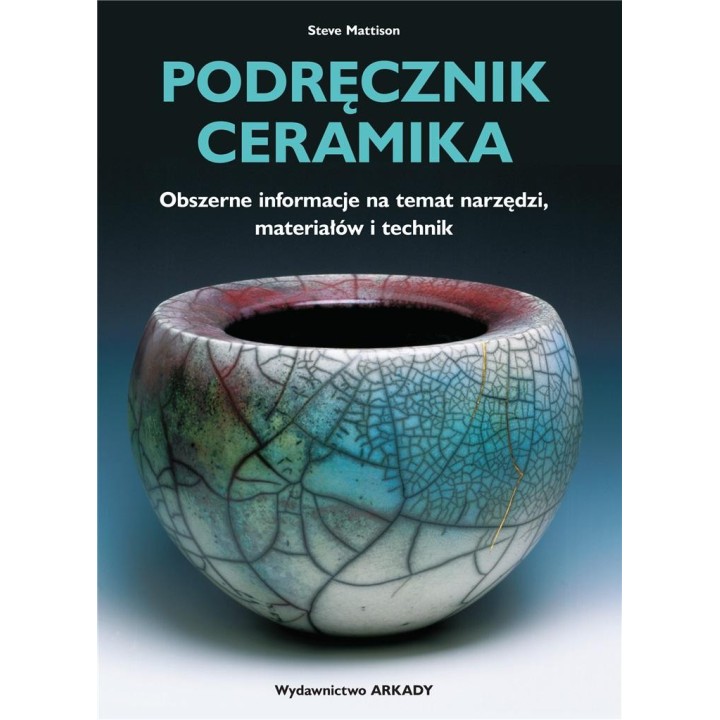 Podręcznik ceramika. Obszerne informacje na...