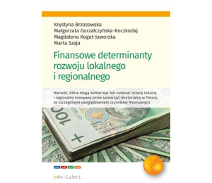 Finansowe determinanty rozwoju lokalnego...