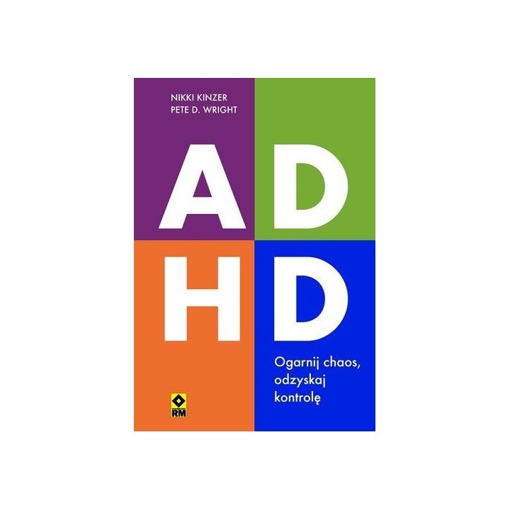 ADHD Ogarnij chaos, odzyskaj kontrolę