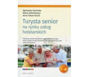 Turysta senior na rynku usług hotelarskich