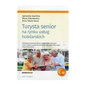 Turysta senior na rynku usług hotelarskich