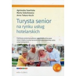 Turysta senior na rynku usług hotelarskich