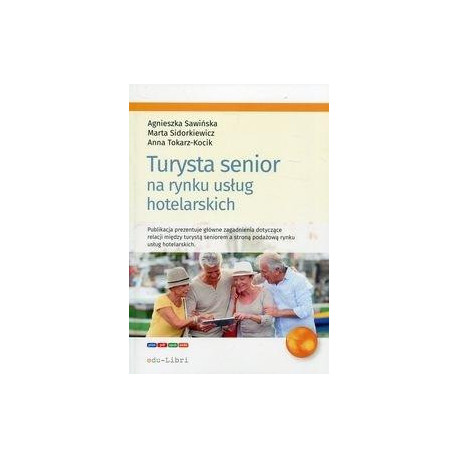 Turysta senior na rynku usług hotelarskich
