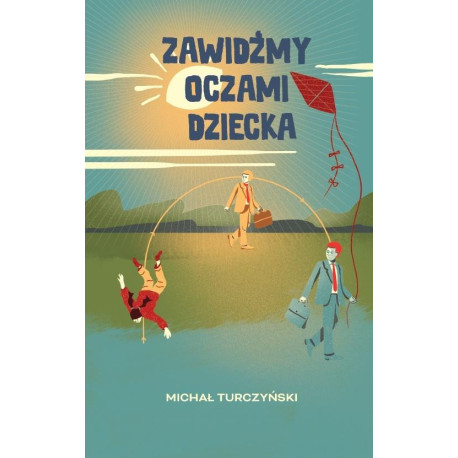 Zawidźmy oczami dziecka