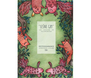 Leśne gry T.4 Gry logiczne do kolorowania