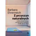 Z przyczyn naturalnych. Ludzka obsesja dobrego...