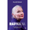 Radykalna. Wszystkie sprzeczności Jadwigi...