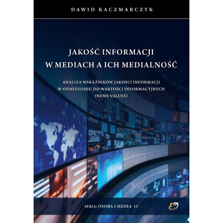 Jakość informacji w mediach a ich medialność
