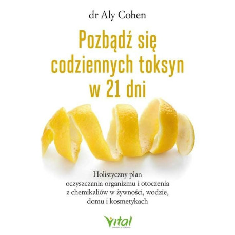 Pozbądź się codziennych toksyn w 21 dni