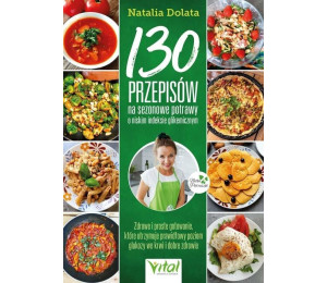 130 przepisów na sezonowe potrawy o niskim IG