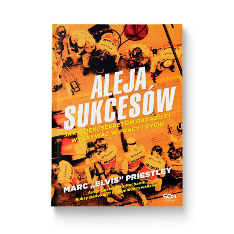 Aleja sukcesów. Jak dzięki sekretom garażu F1 wygrywać w pracy i życiu