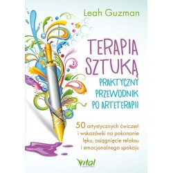 Terapia sztuką. Praktyczny przewodnik po...