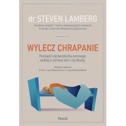 Wylecz chrapanie. Pozbądź się bezdechu sennego...