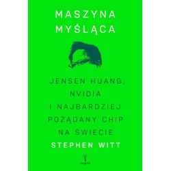 Maszyna myśląca. Jensen Huang, Nvidia i...