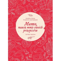 Mamo, naucz mnie swoich przepisów
