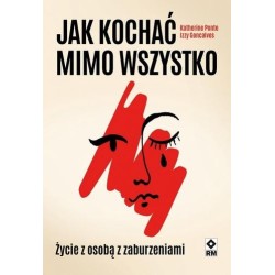 Jak kochać mimo wszystko