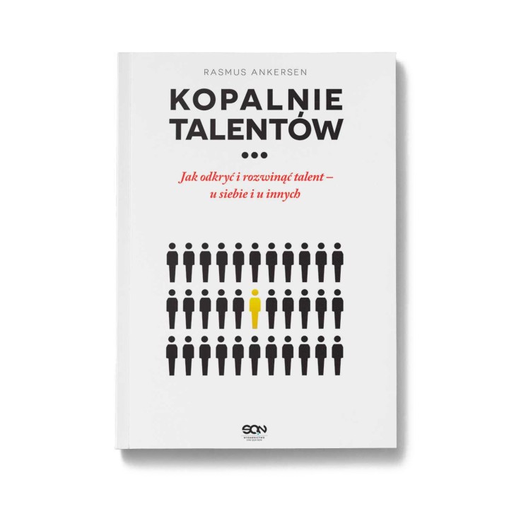 Kopalnie Talentów. Jak odkryć i rozwinąć talent u siebie i u innych