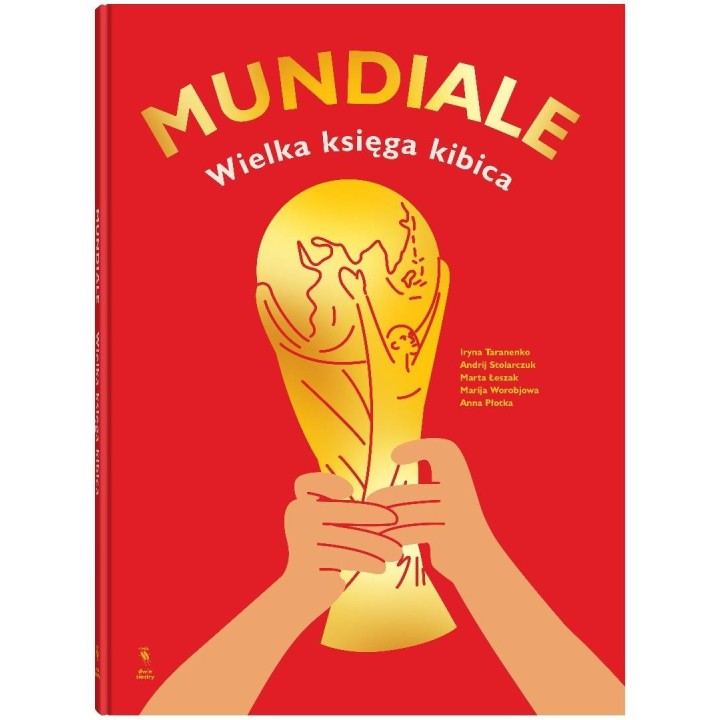 Mundiale. Wielka księga kibica