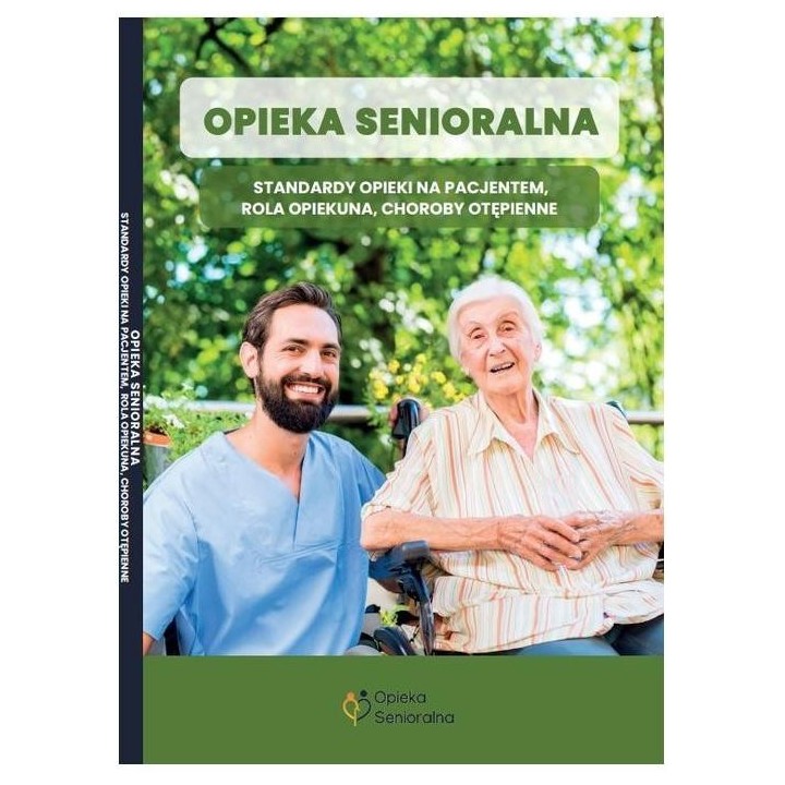 Opieka senioralna. Standardy opieki nad...