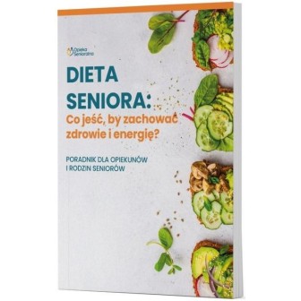 Dieta Seniora. Co jeść, by zachować zdrowie i...