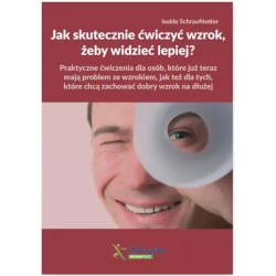 Jak skutecznie ćwiczyć wzrok, żeby widzieć lepiej?