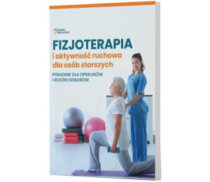 Fizjoterapia i aktywność ruchowa osób starszych