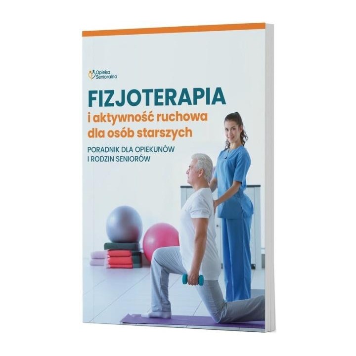 Fizjoterapia i aktywność ruchowa osób starszych