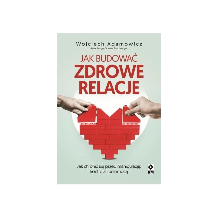 Jak budować zdrowe relacje