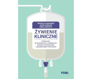Żywienie kliniczne. Podręcznik do kształcenia...