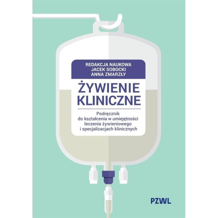 Żywienie kliniczne. Podręcznik do kształcenia...