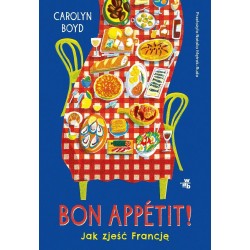 Bon appetit! Jak zjeść Francję