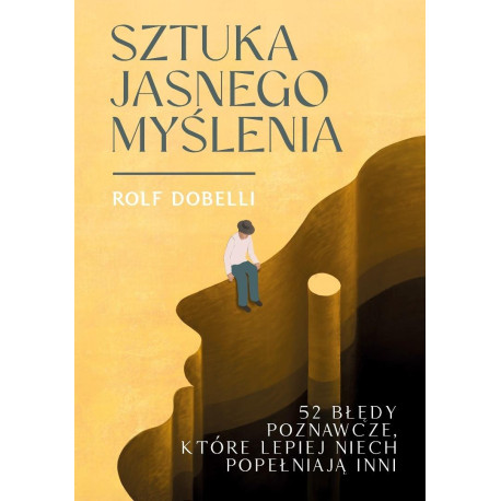 Sztuka jasnego myślenia