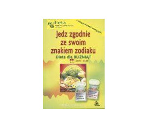 Bliźnięta. Jedz zgodnie ze swoim znakiem zodiaku.