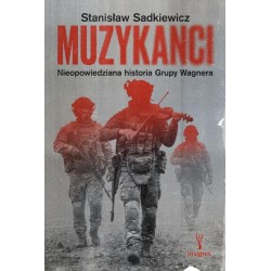 Muzykanci. Nieopowiedziana historia Grupy Wagnera